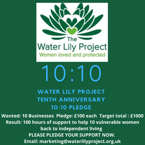 TEN BUSINESSES NEEDED TO JOIN THE 10:10 WATER LILY PROJECT PLEDGE AND MAKE A DIFFERENCE TO VULNERABLE WOMEN